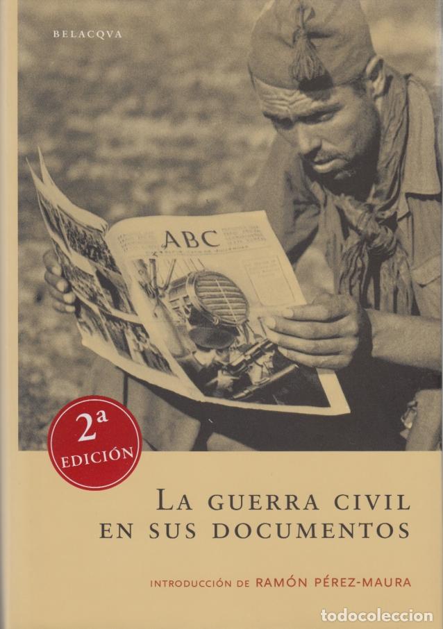 Gebrauchte B&uuml;cher: LA GUERRA CIVIL EN SUS DOCUMENTOS INTRODUCCI&Oacute;N RAM&Oacute;N P&Eacute;REZ-MAURA BELACQVA 2004 ELS SEGADORS RIEGO