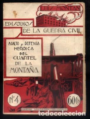 Gebrauchte B&uuml;cher: EPISODIOS DE LA GUERRA N&ordm; 4. ASALTO Y DEFENSA HEROICA DEL CUARTEL DE LA MONTA&Ntilde;A.MONTAN, LUIS.