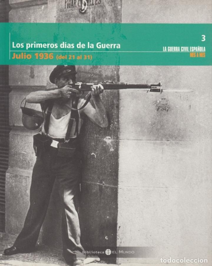 Gebrauchte B&uuml;cher: LA GUERRA CIVIL ESPA&Ntilde;OLA LOS PRIMEROS D&Iacute;AS MES A MES N&Uacute;M 3 21-31 JULIO 1936 BIBLIOTECA EL MUNDO 2005