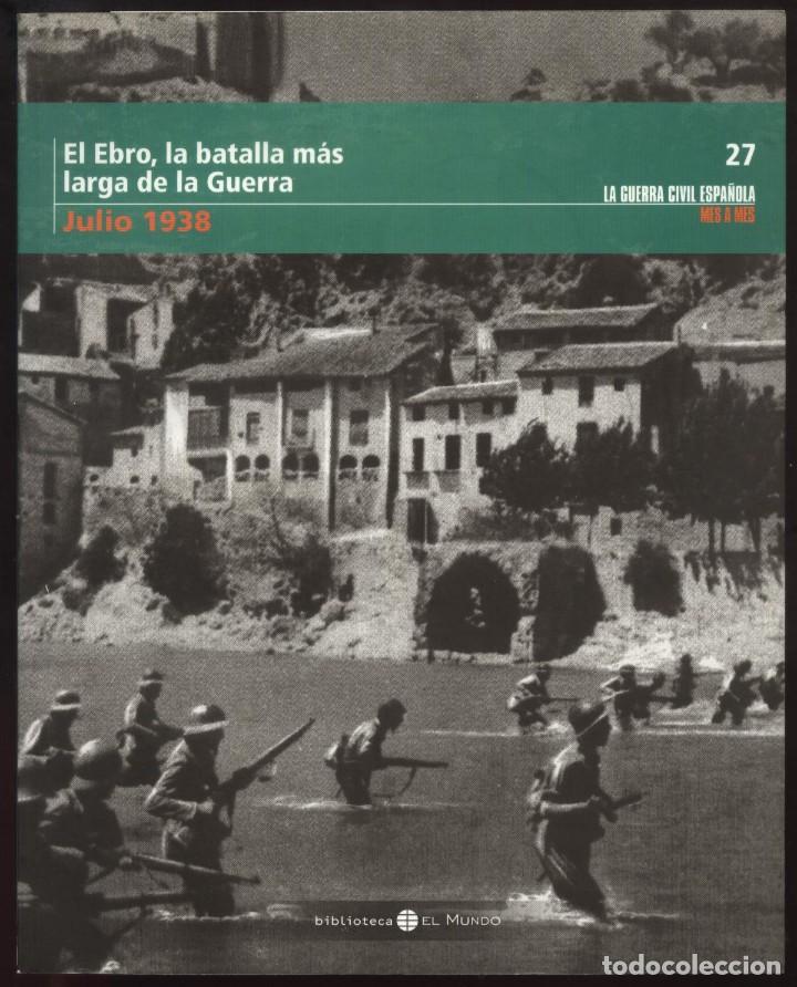 Gebrauchte B&uuml;cher: LA GUERRA CIVIL ESPA&Ntilde;OLA MES A MES N&ordm; 27- EL EBRO, LA BATALLA MAS LARGA DE LA GUERRA - JULIO 1938