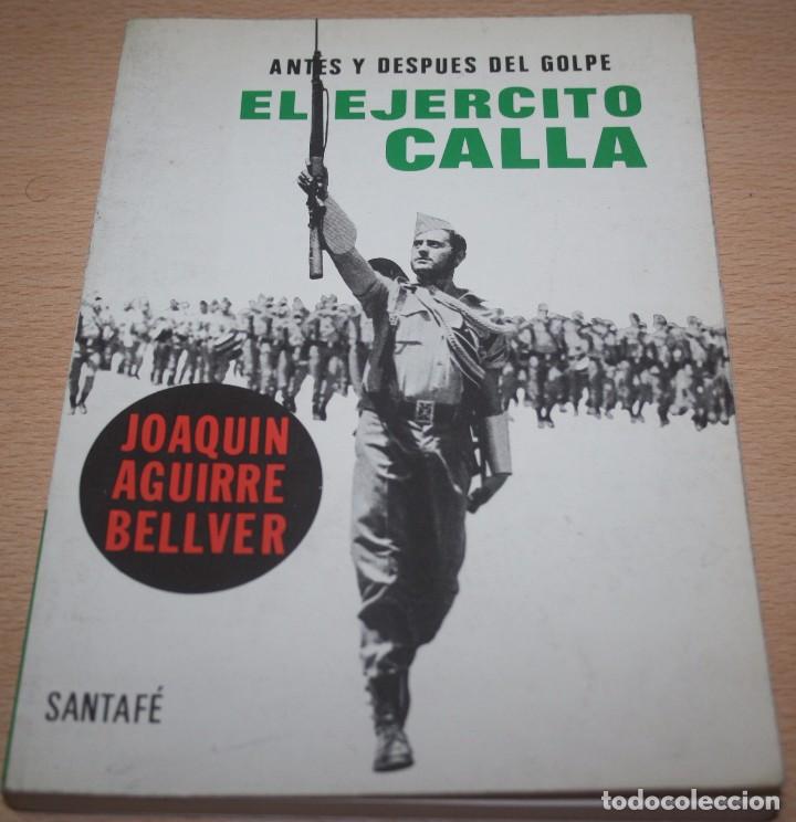 Libros de segunda mano: EL ej&eacute;rcito calla - Joaquin Aguirre Bellver - Foto 1