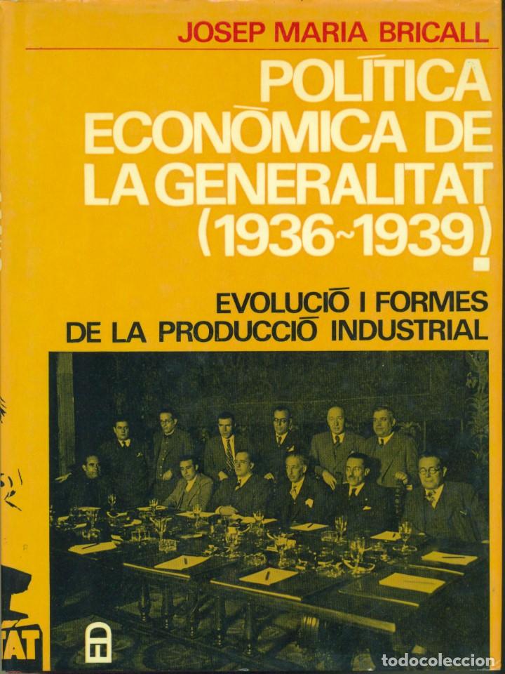 Gebrauchte B&uuml;cher: POL&Iacute;TICA ECOC&Ograve;MICA DE LA GENERALITAT (1936-1939) EVOLUCI&Oacute; I REFORMES DE LA PRODUCCI&Oacute; INDUSTRIAL.