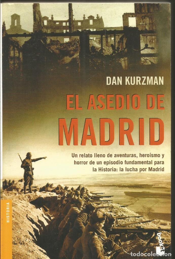 Libros de segunda mano: DAN KURZMAN. EL ASEDIO DE MADRID. BOOKET - Foto 1