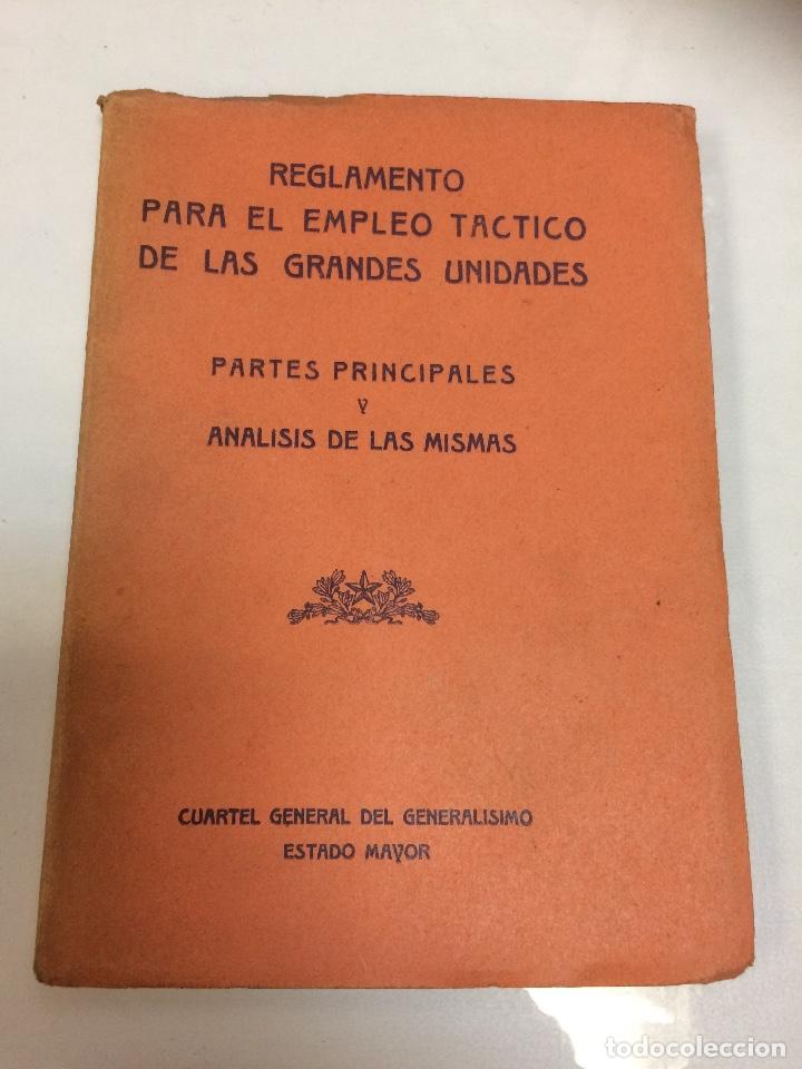 Gebrauchte B&uuml;cher: REGLAMENTO PARA EL EMPLEO TACTICO DE GRANDES UNIDADES-CUARTEL GENERAL DEL GENERALISIMO, ESTADO MAYOR