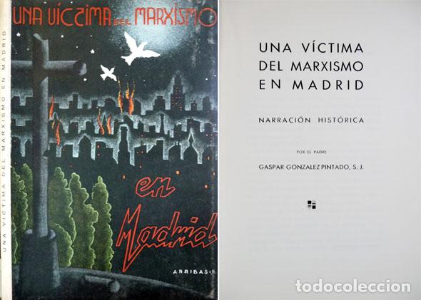 Gebrauchte B&uuml;cher: GONZ&Aacute;LEZ PINTADO, Gaspar.  Una v&iacute;ctima del marxismo en Madrid. [Julia Domingo Trist&aacute;n...].  1941.