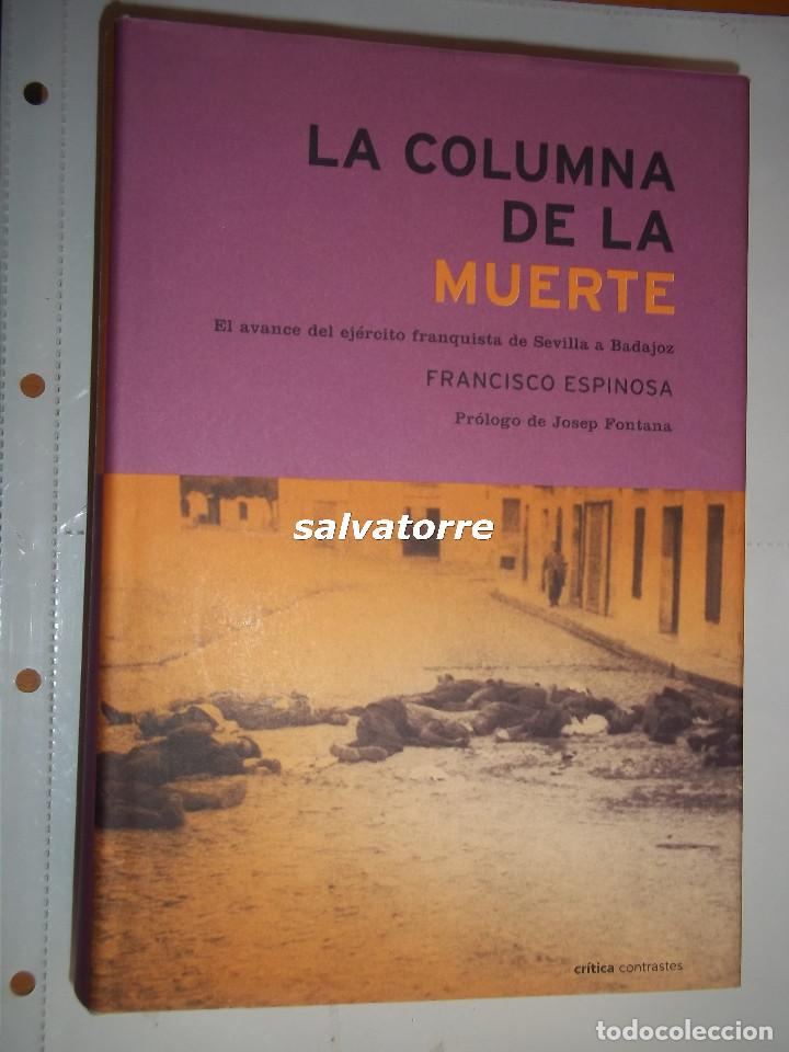 Libri di seconda mano: FRANCISCO ESPINOSA.LA COLUMNA DE LA MUERTE.AVANCE FRANQUISTA SEVILLA BADAJOZ.REPRESION EXTREMADURA