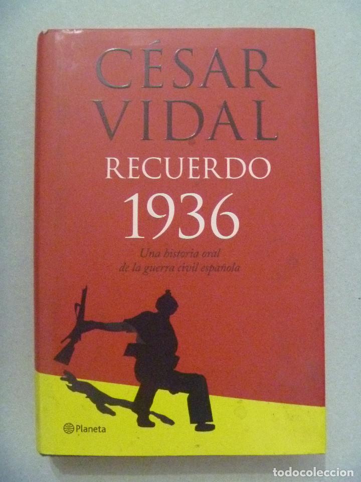 Libros de segunda mano: RECUERDO 1936 , DE CESAR VIDAL .. 2008 - Foto 1