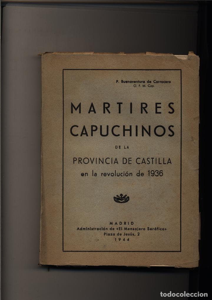 Gebrauchte B&uuml;cher: M&Aacute;RTIRES CAPUCHINOS DE LA PROVINCIA DE CASTILLA EN LA REVOLUCI&Oacute;N DE 1936. GASTOS DE ENVIO GRATIS