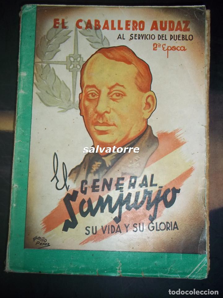 Gebrauchte B&uuml;cher: EL GENERAL SANJURJO.SU VIDA Y SU OBRA.EL CABALLERO AUDAZ,1940