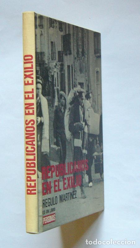 Libros de segunda mano: REPUBLICANOS EN EL EXILIO - REGULO MARTINEZ - Foto 2