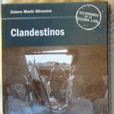 Libros de segunda mano: CLANDESTINOS - DOLORS MARÍN SILVESTRE - RBA 2006