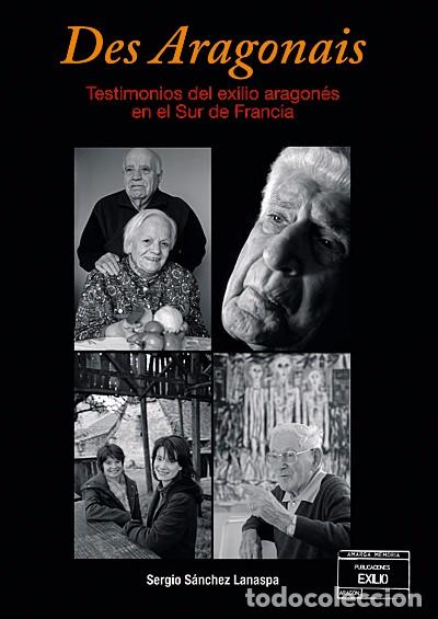 Gebrauchte B&uuml;cher: Des Aragonais. Testimonios del exilio aragon&eacute;s en el Sur de Francia