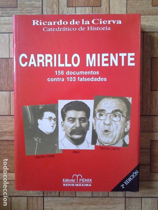 Libros de segunda mano: RICARDO DE LA CIERVA - CARRILLO MIENTE - Foto 1