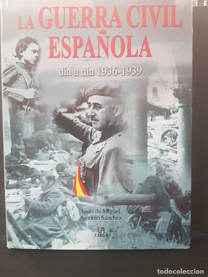 Libri di seconda mano: LA GUERRA CIVIL ESPA&Ntilde;OLA D&Iacute;A AD&Iacute;A 1936-1939,ILUSTRADO
