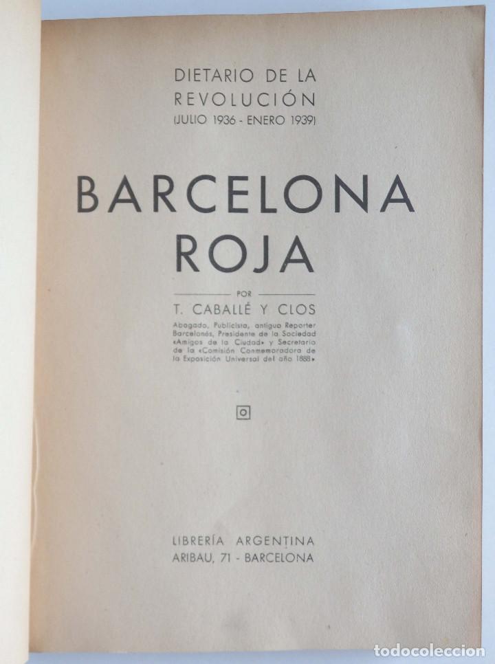 Libros de segunda mano: Barcelona Roja &ndash; Dietario de la Revoluci&oacute;n (Julio 1936 &ndash; Enero 1939) - Tom&agrave;s Caball&eacute; y Clos