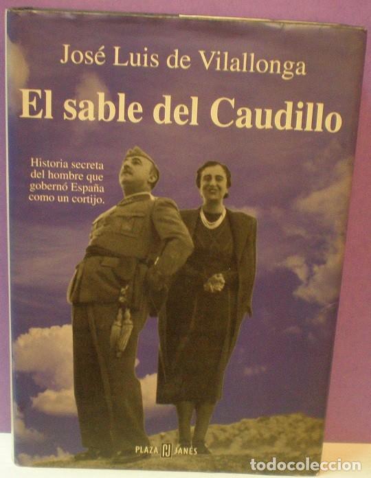 Libros de segunda mano: El Sable del Caudillo - Jos&eacute; Luis de Vilallonga - Foto 1
