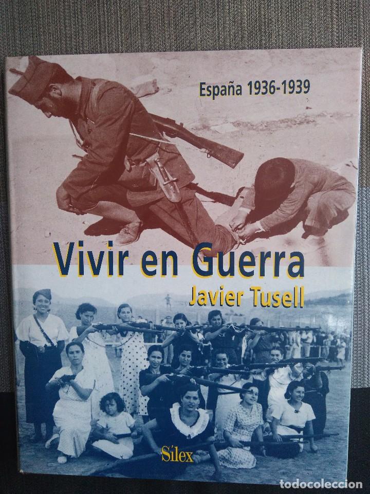 Gebrauchte B&uuml;cher: VIVIR EN GUERRA. ESPA&Ntilde;A 1936-1939 JAVIER TUSELL