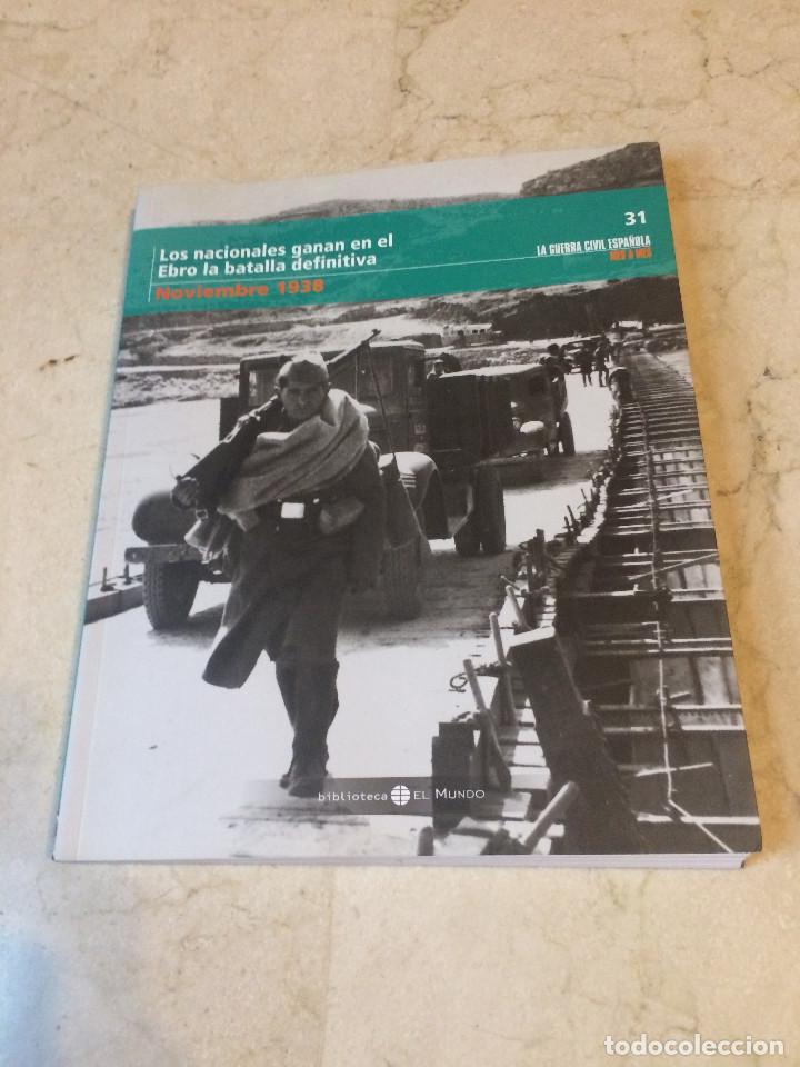 Gebrauchte B&uuml;cher: LA GUERRA CIVIL ESPA&Ntilde;OLA MES A MES 31 - NOVIEMBRE 1938 - LOS NACIONALES GANAN EN EL EBRO LA BATALLA