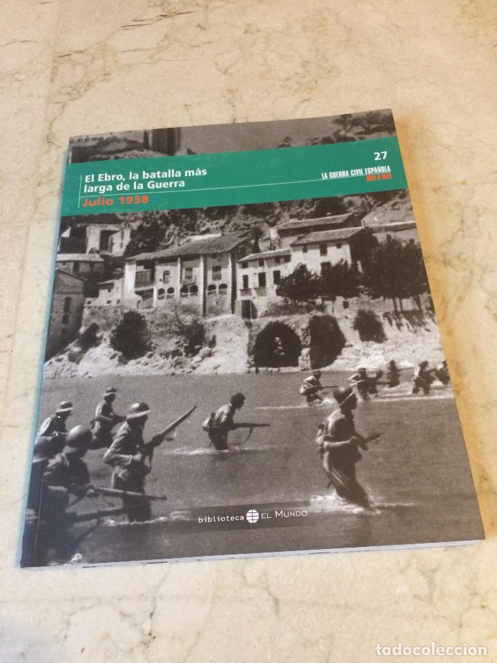 Gebrauchte B&uuml;cher: LA GUERRA CIVIL ESPA&Ntilde;OLA MES A MES 27 - JULIO 1938 - EL EBRO, LA BATALLA MAS LARGA DE LA GUERRA