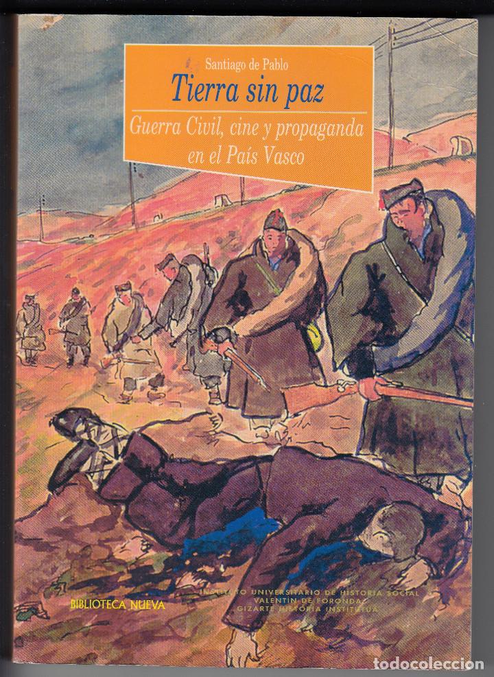 Gebrauchte B&uuml;cher: TIERRA SIN PAZ, GUERRA CIVIL, CINE Y PROPAGANDA EN EL PA&Iacute;S VASCO, SANTIAGO DE PABLO, Env&iacute;o gratis