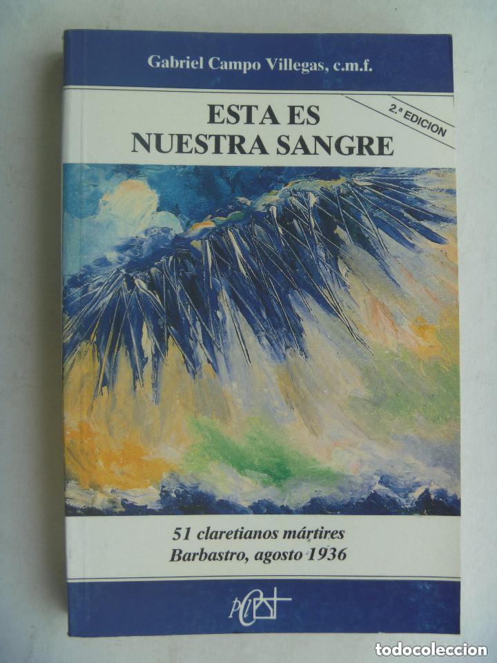 Gebrauchte B&uuml;cher: GUERRA CIVIL: ESTA ES NUESTRA SANGRE . 51 CLARETIANOS MARTIRES ( POR LOS ROJOS ). BARBASTRO 1936
