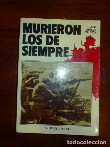 Libros de segunda mano: VALDE&Oacute;N, Jos&eacute; Aurelio. Murieron los de siempre - Foto 1