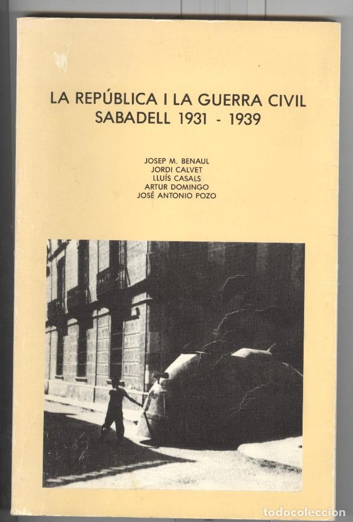 Gebrauchte B&uuml;cher: Benaul, calvet Casals. La rep&uacute;blica i la Guerra civil Sabadell 1931-1939.  1986