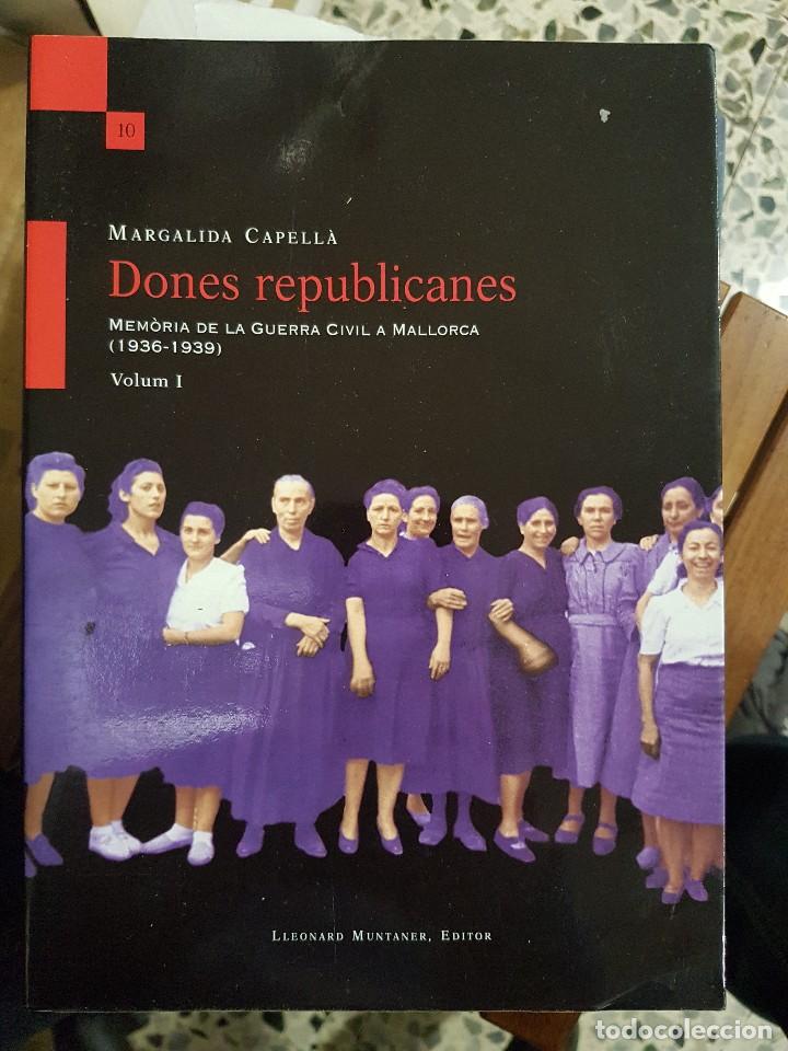Gebrauchte B&uuml;cher: DONES REPUBLICANES,MEM&Ograve;RIA DE LA GUERRA CIVIL A MALLORCA (1936-1939)2 VOLUMS