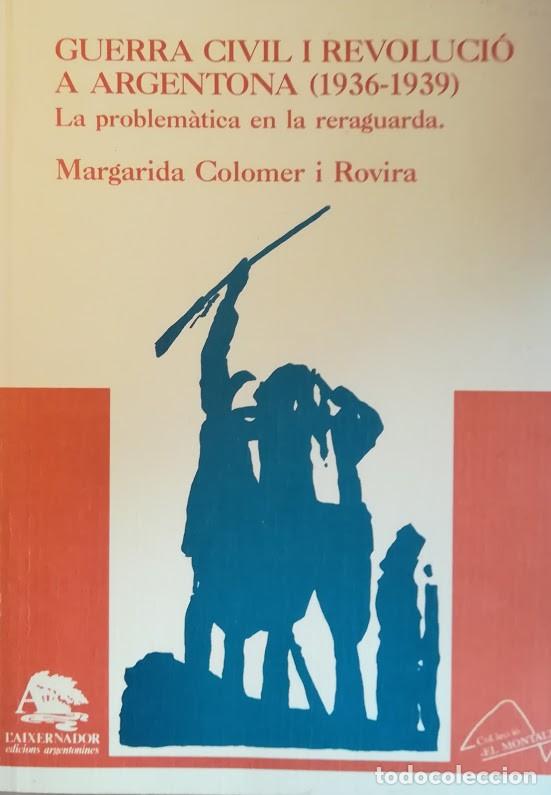 Gebrauchte B&uuml;cher: Guerra civil i revoluci&oacute; a Argentona (1936-1939). La problem&agrave;tica en la rereguarda