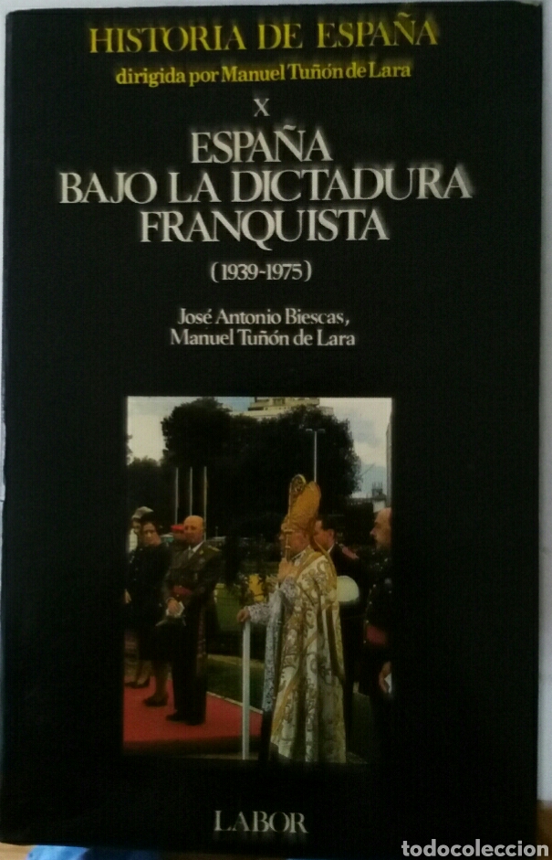 Second hand books: Historia de Espa&ntilde;a. T. X. Tu&ntilde;&oacute;n de Lara. Espa&ntilde;a bajo la dictadura franquista.