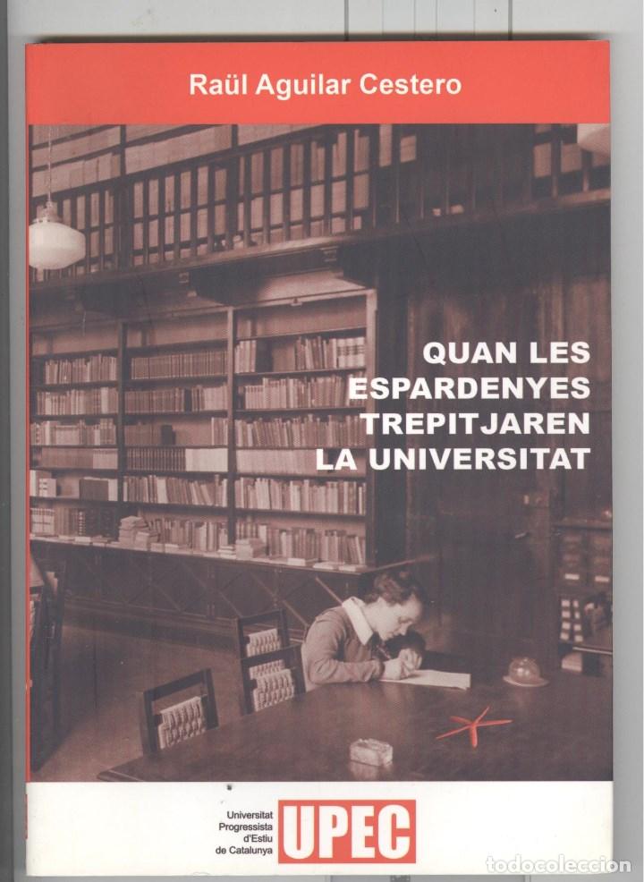 Gebrauchte B&uuml;cher: R.Aguilar.Quan les espardenyes trepitjaren la universitat.Memorial democr&agrave;tic 2008.nou. guerra civil