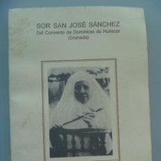 Libros de segunda mano: GUERRA CIVIL : SOR SAN JOSE SANCHEZ , DOMINICAS DE HUESCAR ( GRANADA ). MARTIRIZADA EN 1937. 1997. Lote 114381619