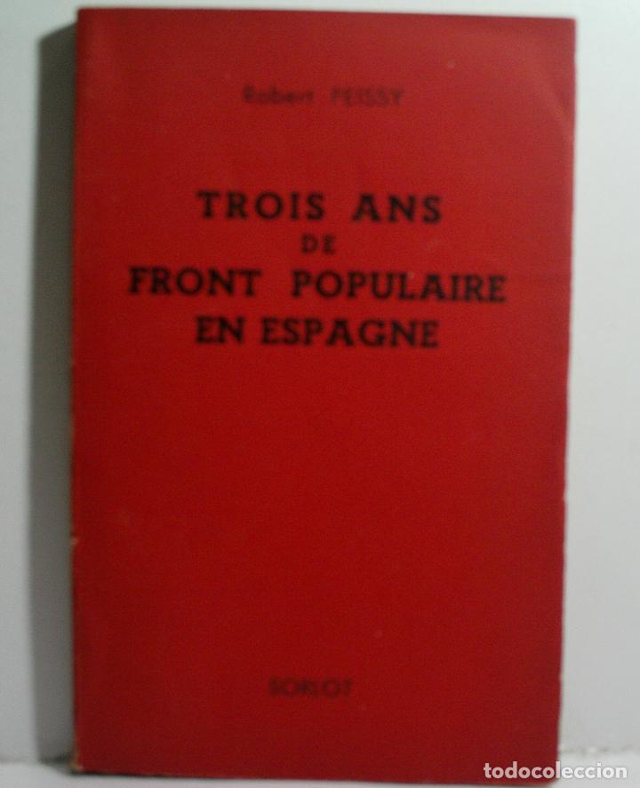 Gebrauchte B&uuml;cher: TROIS ANS DE FRONT POPULAIRE EN ESPAGNE. PEISSY Robert. 1939