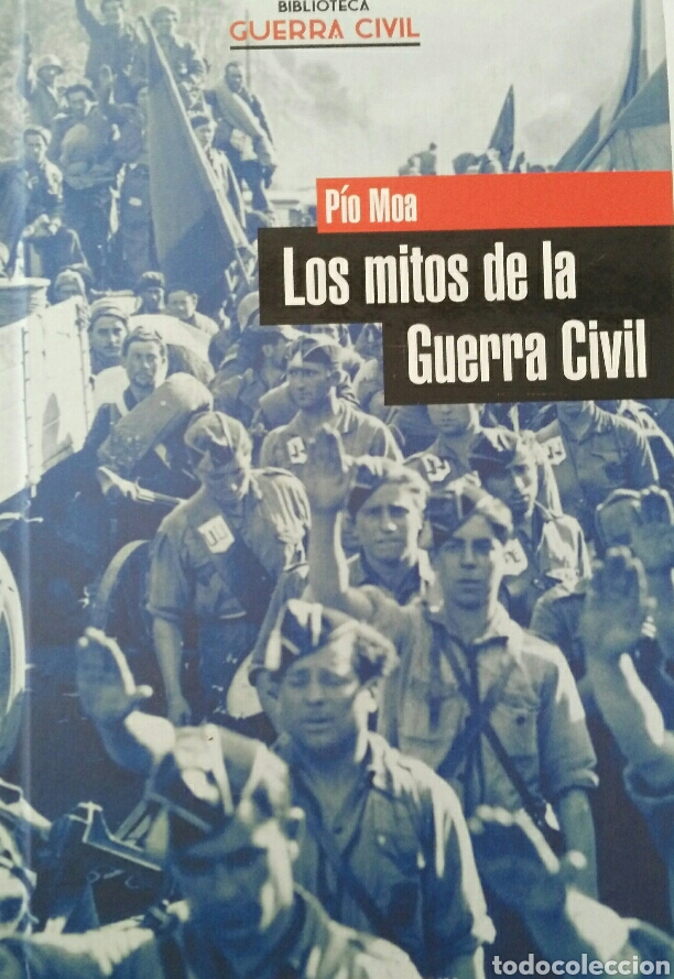 Libri di seconda mano: P&iacute;o Moa. Los mitos de la Guerra Civil.
