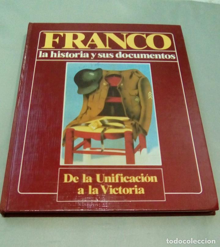 Second hand books: FRANCO LA HISTORIA Y SUS DOCUMENTOS 3.- DE LA UNIFICACION A LA VICTORIA