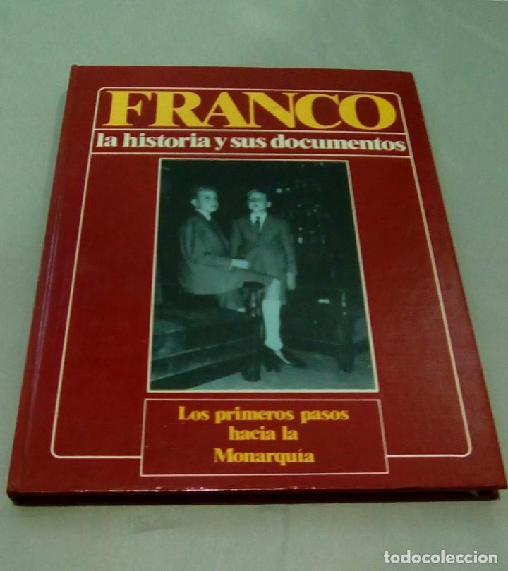 Libri di seconda mano: FRANCO LA HISTORIA Y SUS DOCUMENTOS 10.- LOS PRIMEROS PASOS HACIA LA MONARQUIA