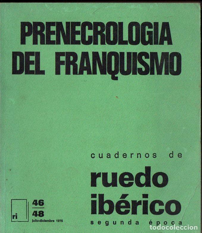 Gebrauchte B&uuml;cher: CUADERNOS DE RUEDO IB&Eacute;RICO 46 - 48 : PRENECROLOGIA DEL FRANQUISMO (1975)