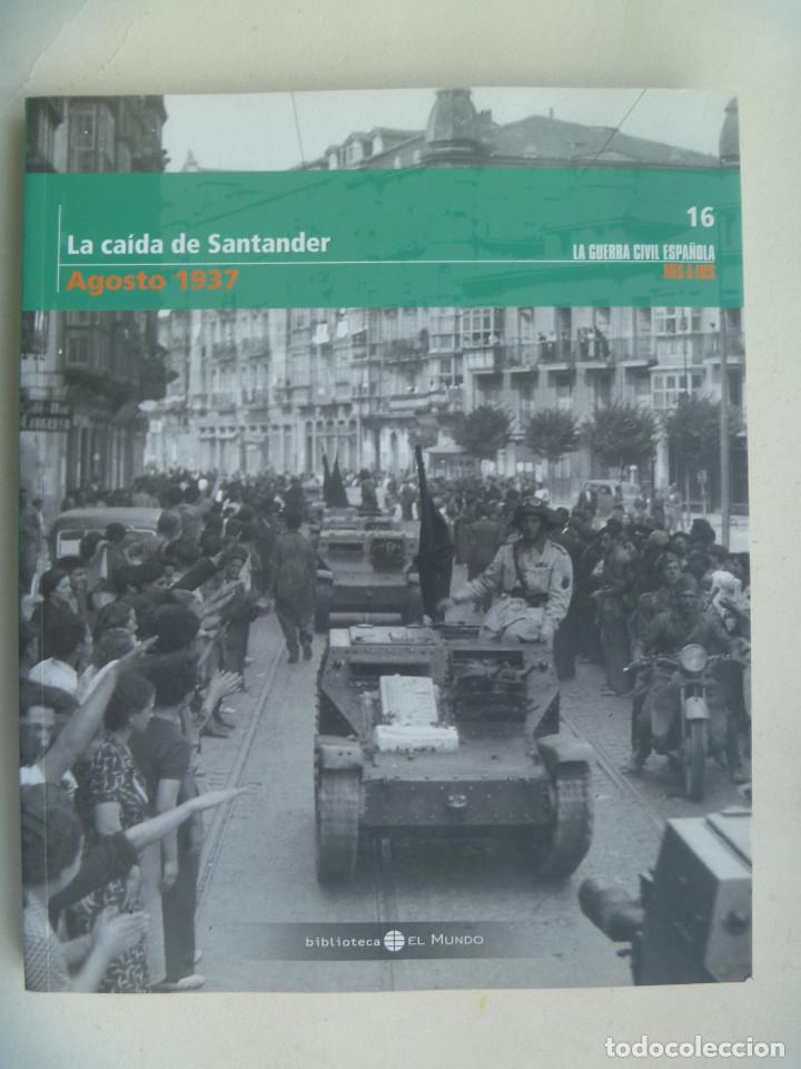 Gebrauchte B&uuml;cher: LA GUERRA CIVIL ESPA&Ntilde;OLA MES A MES : N&ordm; 16, LA CAIDA DE SANTANDER . AGOSTO 1937