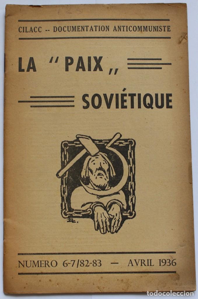 Second hand books: CILACC DOCUMENTATION ANTI - COMMUNISTE -LA PAIX SOVIETIQUE- N&ordm; 6-7  AVRIL 1936