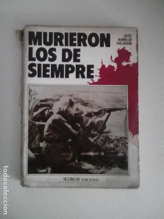 Libros de segunda mano: MURIERON LOS DE SIEMPRE. JOS&Eacute; AURELIO VALDE&Oacute;N. - Foto 1