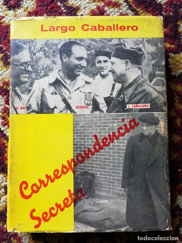 Gebrauchte B&uuml;cher: CORRESPONDENCIA SECRETA- FRANCISCO LARGO CABALLERO, EDITORIAL NOS, 1961.