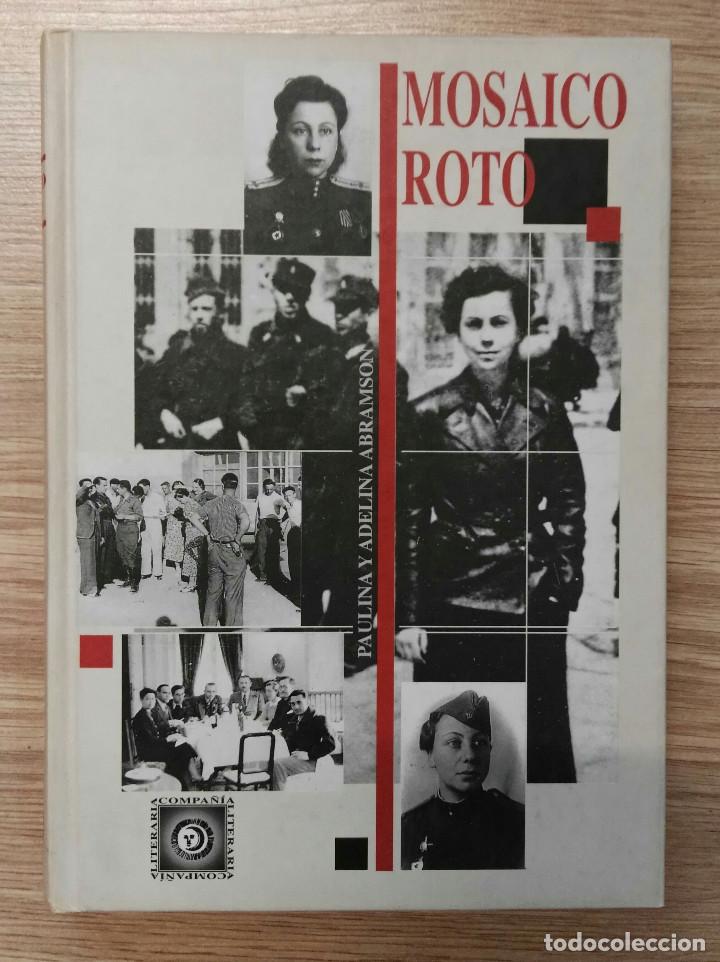 Second hand books: MOSAICO ROTO. PAULINA Y ADELINA ABRANSOM. COMPA&Ntilde;&Iacute;A LITERARIA.