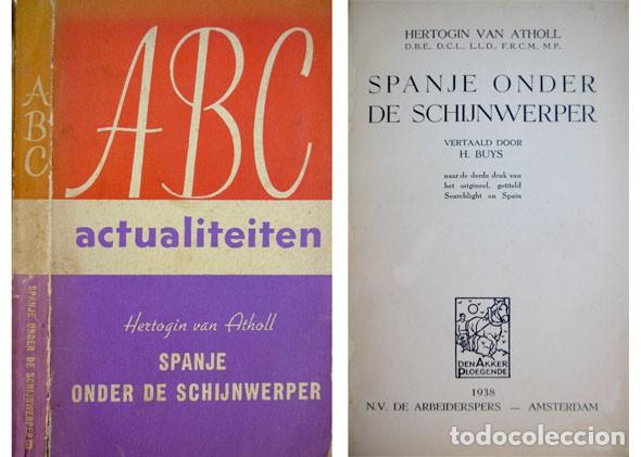 Second hand books: ATHOLL, Katharine, Duchess of. Spanje onder de Schijnwerper. [Searchlight on Spain]. 1938.