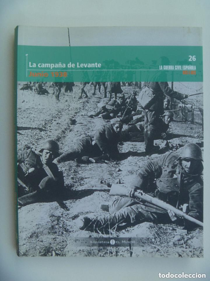 Gebrauchte B&uuml;cher: LA GUERRA CIVIL ESPA&Ntilde;OLA MES A MES : N&ordm; 26. LA CAMPA&Ntilde;A DE LEVANTE . JUNIO 1938.