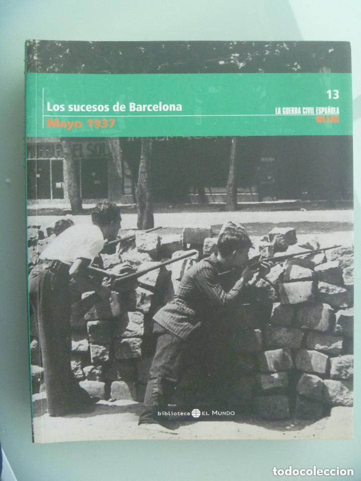Gebrauchte B&uuml;cher: LA GUERRA CIVIL ESPA&Ntilde;OLA MES A MES : N&ordm; 13 , LOS SUCESOS DE BARCELONA , MAYO 1937.