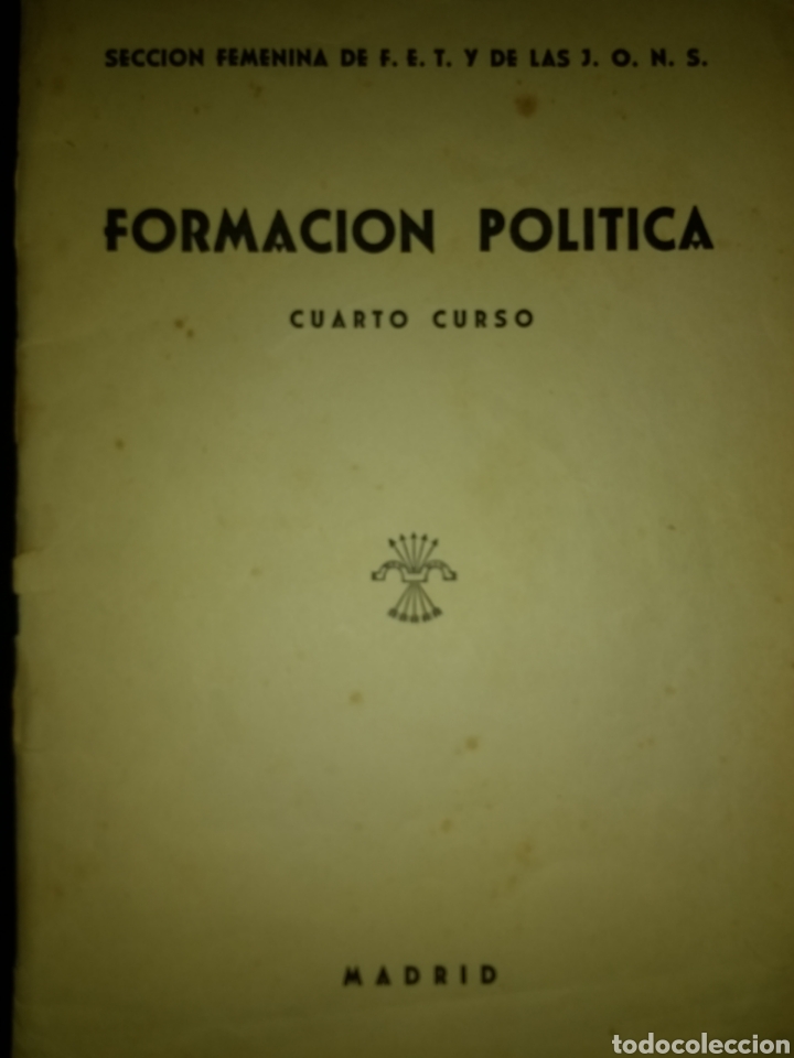 Gebrauchte B&uuml;cher: FORMACI&Oacute;N POL&Iacute;TICA CUARTO CURSO. SECCI&Oacute;N FEMENINA DE F.E.T. Y DE LAS J.O.N.S. MADRID 1962. R&Uacute;STICA.