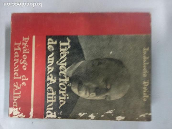 Libros de segunda mano: Trayectoria de una actitud - Prieto, Indalecio 1947 - Foto 1