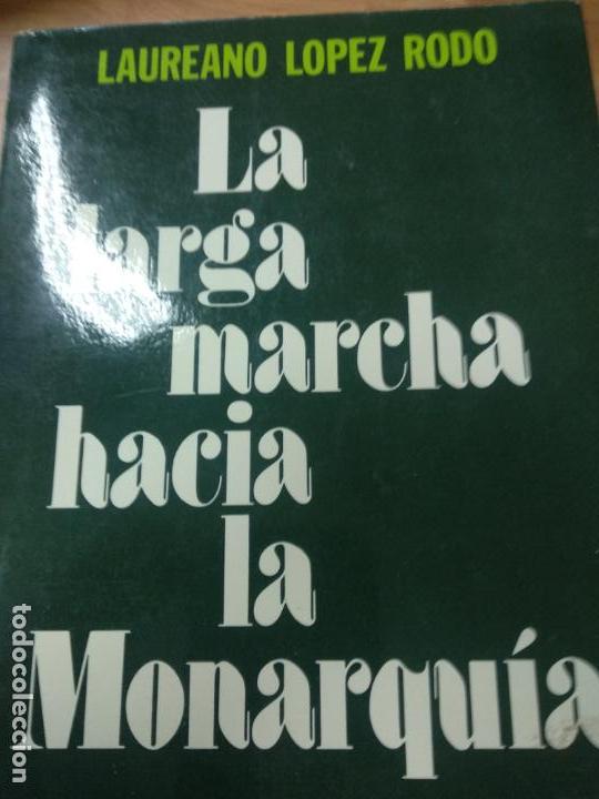 Gebrauchte B&uuml;cher: LA LARGA MARCHA HACIA LA MONARQUIA , LAUREANO LOPEZ RODO