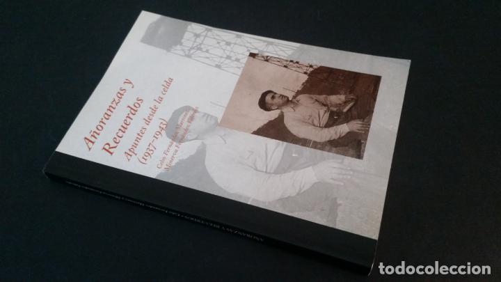 Gebrauchte B&uuml;cher: 1999 - CELSO FER&Aacute;NDEZ MART&Iacute;NEZ - A&ntilde;oranzas y recuerdos. Apuntes desde la celda (1937 &ndash; 1943)