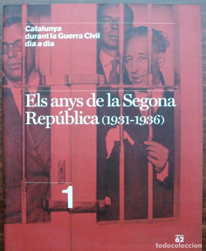 Gebrauchte B&uuml;cher: ELS ANYS DE LA SEGONA REPUBLICA (1931 - 1936). CATALUNYA DURANT LA GUERRA CIVIL DIA A DIA.